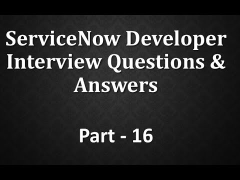 #Servicenow Developer Interview Q&A Part -16
