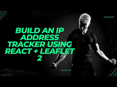 Build An IP Address Tracker using ReactJs and LeafletJs  | Part 2