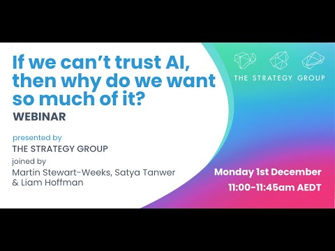 Webinar: If we can't trust AI, why do we want so much of it?