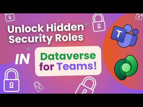 Unlock Hidden Security Roles in Dataverse for Teams (No Premium License Needed)