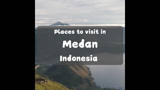 Medan 7 Day Itinerary #indonesia #medan #travel #7seasbackpack