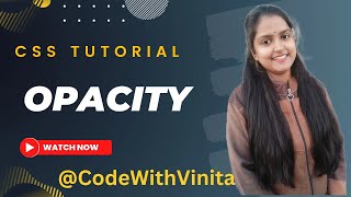 CSS Tutorial| Opacity in CSS in Hindi for Beginners| CSS Transparent Background|@CodeWithVinita