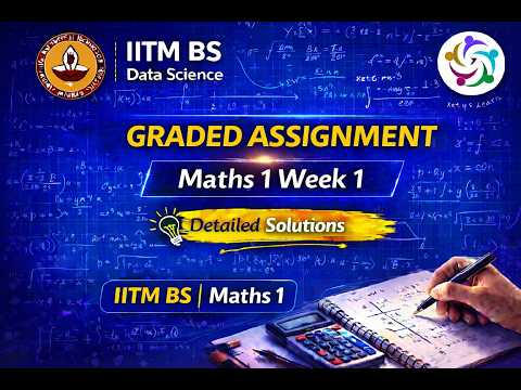 Maths 1 Week 1 – Graded Assignment (GA) Detailed Solutions | IITM BS Data Science