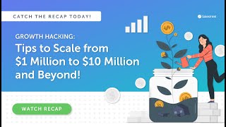 Growth Hacking: Tips to Scale from $1 Million to $10 Million and Beyond!