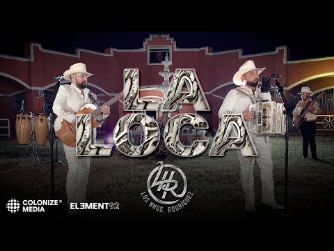 Los Hnos. Rodriguez - La Loca (En Vivo)