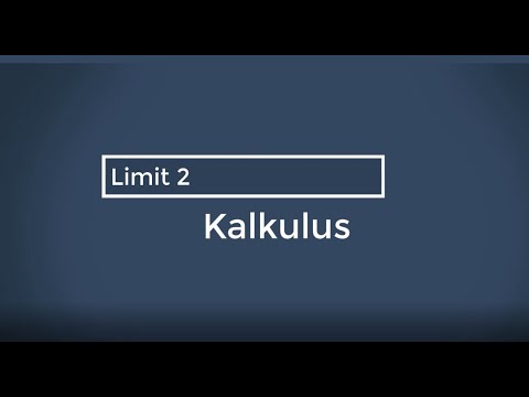 Kalkulus #8 - Limit (bagian 2)