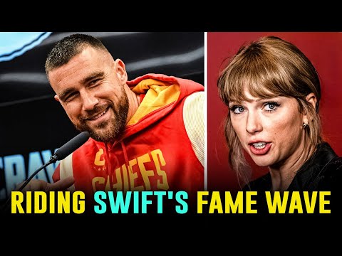 Travis Kelce USING Taylor Swift for EXTRA Fame?