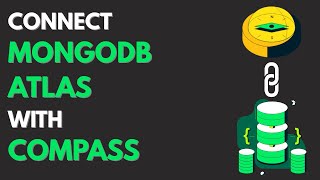 How to Connect MongoDB Atlas with MongoDB Compass | Step by Step Guide for Beginners