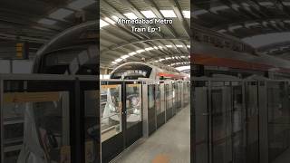 Ahmedabad Metro Train Ep-1