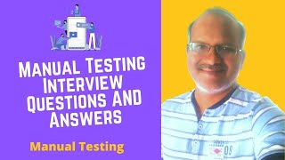 Software manual testing interview questions and answers