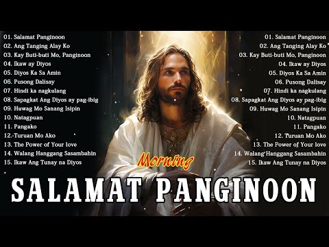 Best Tagalog Christian Songs Salamat Panginoon 🙏 Kay Buti Buti Mo Panginoon 2024