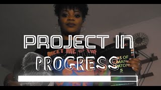 Project In Progress: Kamali Thompson