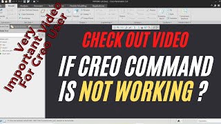Creo Lesson learnt-06 | How to solve bugs in Creo | Creo command is not working