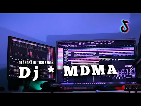 DJ MDMA - Versi TikTok (DJ GHOST ID)