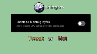 Tweaks or Not! | Enable GPU Debug Layers |