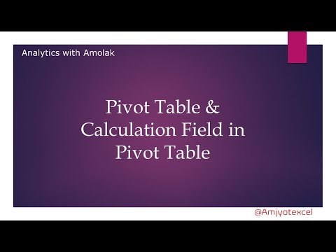#16 Use of Pivot Table with calculation Field (Part 1)