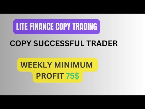 Forex Copy trade - LIte Finance copy trade | copy trade | lite finance social trade | forex creation
