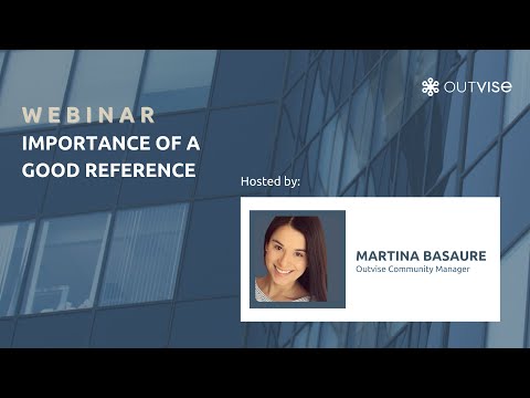 Outvise Webinar: "Importance of a good reference"