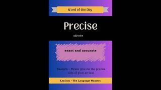 Word of the Day - Precise #learnenglishword #levelupenglish #partsofspeechinenglish #speaklikenative