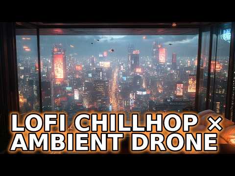 Lofi Chillhop × Ambient Drone 🎶 | Cyberpunk Rain Beats for Deep Focus & Relax