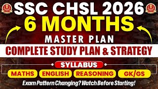 SSC CHSL 2026 | CHSL 6 Month Master Plan | Complete Study Plan and Preparation Strategy | SSC Wallah