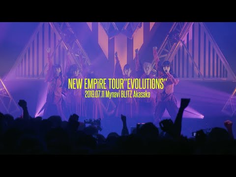 EMPiRE / NEW EMPiRE TOUR "EVOLUTiONS" [DiGEST MOViE]