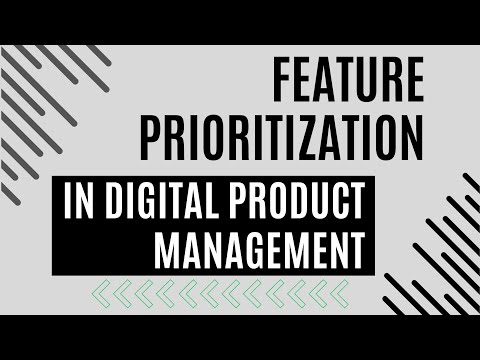 Feature Prioritization in Digital Product Management