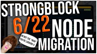 Strongblock Announcement - Node Migration 6/22/22