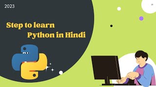 Step to learn Python in Hindi