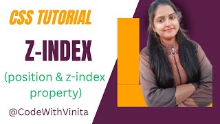 Z-index  property in CSS|position|visiblity & z-index explained in hindi|@CodeWithVinita
