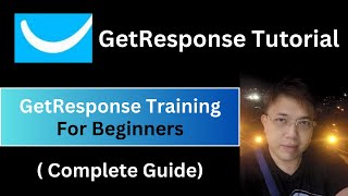 GetResponse Tutorial For Beginners - Complete Beginners Guide