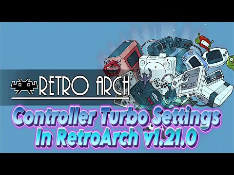 NEW RetroArch v1.21.0 Turbo Bind