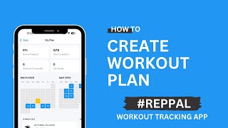 Create Custom Workout Plan - REPPAL, Workout Tracking App