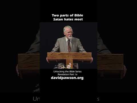 David Pawson - Two parts of Bible Satan hates most