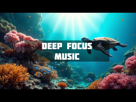 Calm Deep Focus Music for Mental Clarity and Productivity  ➤ Ethereal Concentration  ➤