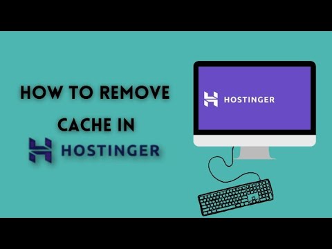 How to Clear Cache in Hostinger for Better Performance: Step-by-Step Guide