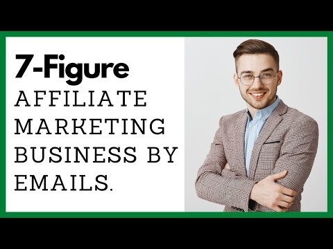 How I Built A 7-Figure Affiliate Business Using Email Marketing | Make Money With Emails
