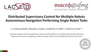 Distributed Supervisory Control for Multiple Robots Autonomous Navigation with Single-Robot Tasks