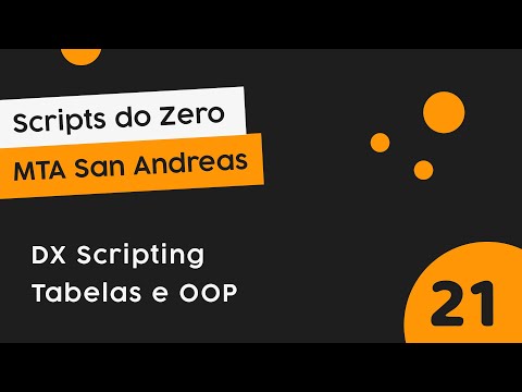 MTA SCRIPT #21: Introdução a tabelas e OOP