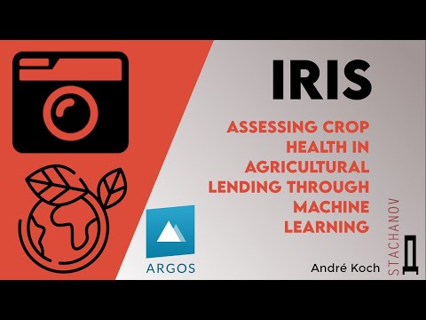 Demonstration Argos IRIS for assessing crop health in agricultural lending through machine learning