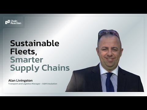 Sustainable Fleets, Smarter Supply Chains - Alan Livingston