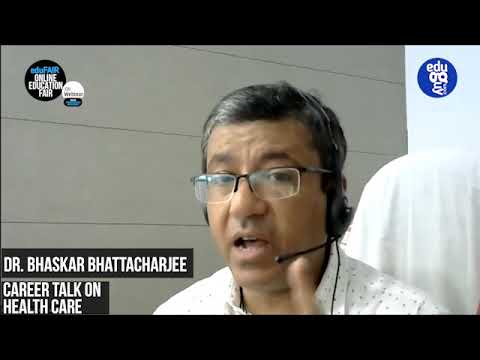 Dr  Bhaskar Bhattacharjee - Career Talk on Health Care.