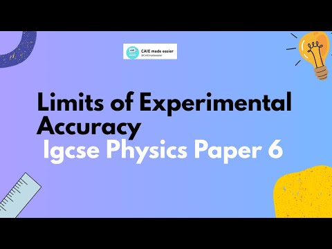 IGCSE PHYSICS PAPER 6 | Limits of Experimental Accuracy Explained 