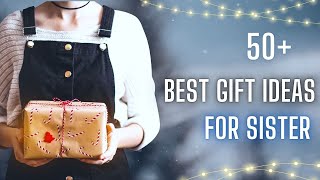 Top 50 Best Gift Ideas for Sister | Best Birthday Gifts for Sister | Special Gift For Sister 2024
