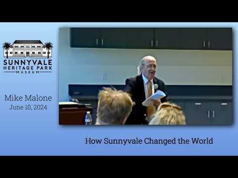 How Sunnyvale Changed the World.