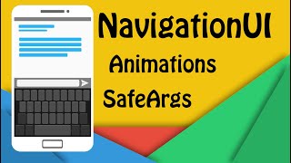 Jetpack NavigationUI SafeArgs and Animations - Kotlin&Android #41