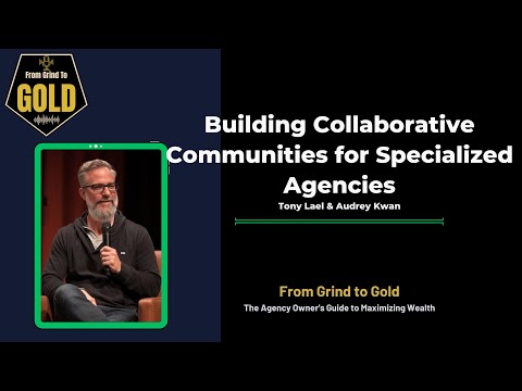 Specialization—The Future of Agencies | From Grind To Gold | Audrey Kwan