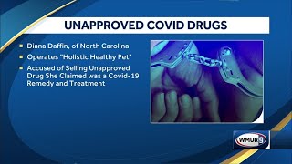 Woman accused of selling unapproved COVID-19 drugs