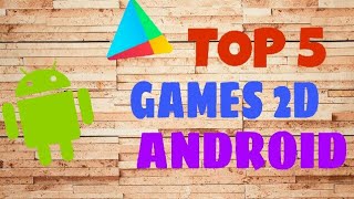 TOP 5 GAMES 2D ANDROID (MENOS DE 60MB)