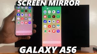 How To Screen Mirror Samsung Galaxy A56 5G To ANY Smart TV